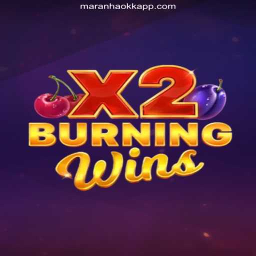 Exploring the Excitement of BurningWinsX2 at MaranhaoKK O Melhor Cassino Online do Brasil